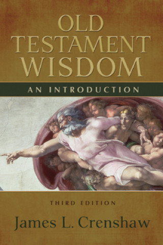 Carte Old Testament Wisdom, Third Edition James L. Crenshaw