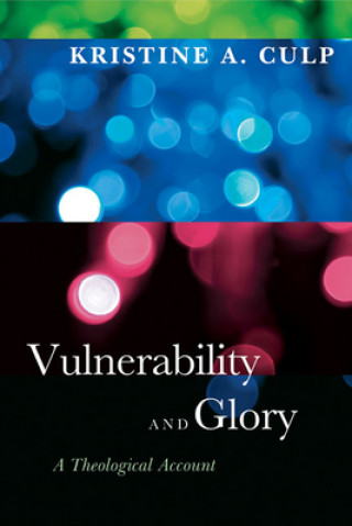 Kniha Vulnerability and Glory Kristine A. Culp