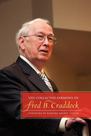 Carte Collected Sermons of Fred B. Craddock Fred B. Craddock