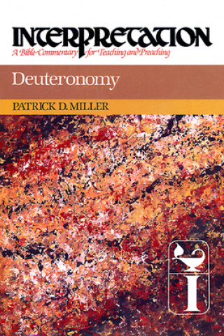 Knjiga Deuteronomy Patrick D. Miller