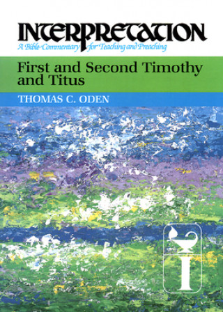 Buch First and Second Timothy and Titus Thomas C. Oden