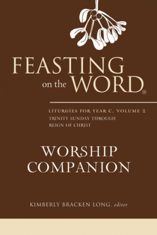 Buch Feasting on the Word Worship Companion Kimberly Bracken Long