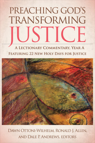 Knjiga Preaching God's Transforming Justice Ronald J. Allen