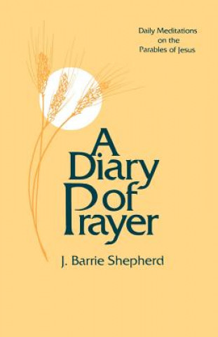 Könyv Diary of Prayer J. Barrie Shepherd