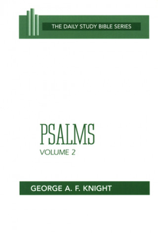 Knjiga Psalms, Volume 2 George A.F. Knight