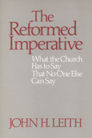 Kniha Reformed Imperative John H. Leith