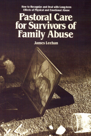 Książka Pastoral Care for Survivors of Family Abuse James Leehan