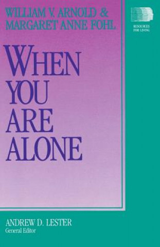 Knjiga When You Are Alone William V. Arnold
