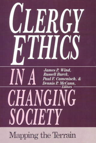 Книга Clergy Ethics in a Changing Society James P. Wind