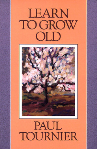 Buch Learn to Grow Old Paul Tournier