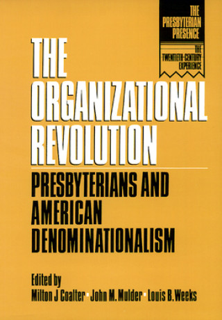 Kniha Organizational Revolution Milton J. Coalter