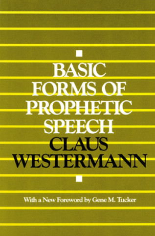 Knjiga Basic Forms of Prophetic Speech Claus Westermann