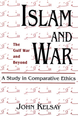 Книга Islam and War John Kelsay