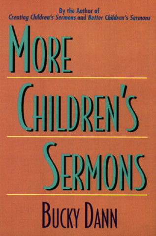 Könyv More Children's Sermons Bucky Dann