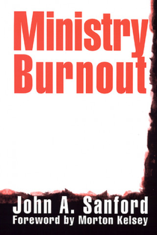 Kniha Ministry Burnout John A. Sanford