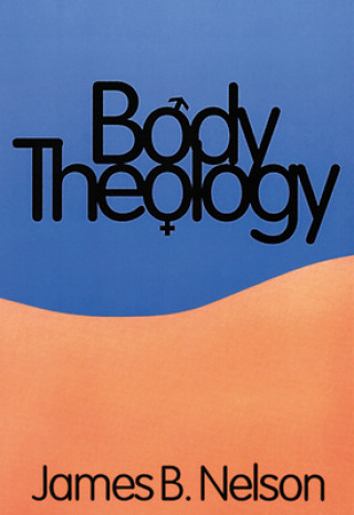 Carte Body Theology James B. Nelson