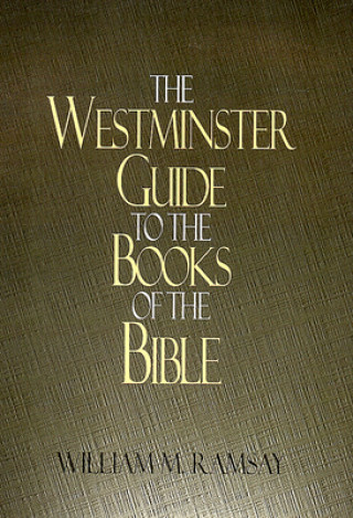 Carte Westminster Guide to the Books of the Bible William Ramsay