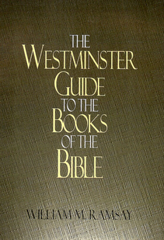 Kniha Westminster Guide to the Books of the Bible William Ramsay