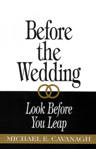Knjiga Before the Wedding Michael E. Cavanagh