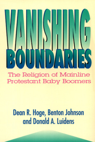 Knjiga Vanishing Boundaries Dean R. Hoge