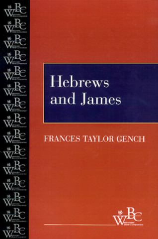 Könyv Hebrews and James Frances Taylor Gench