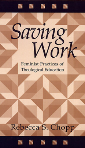 Knjiga Saving Work Rebecca S. Chopp