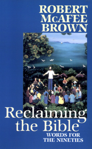 Könyv Reclaiming the Bible Robert McAfee Brown