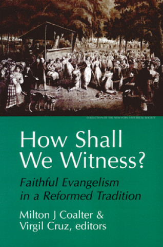 Kniha How Shall We Witness? Milton J. Coalter