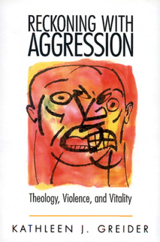 Book Reckoning with Aggression Kathleen J. Greider