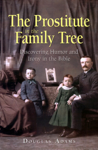 Könyv Prostitute in the Family Tree Douglas E. Adams