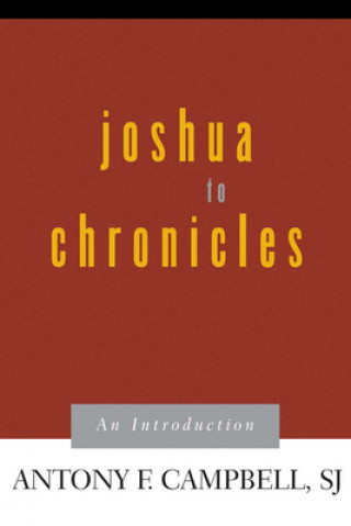 Carte Joshua to Chronicles Antony F. Campbell