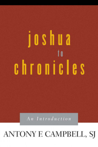 Livre Joshua to Chronicles Antony F. Campbell