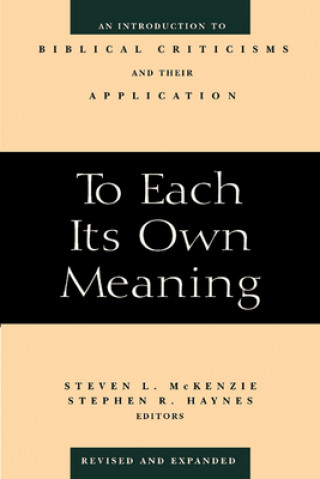 Könyv To Each Its Own Meaning, Revised and Expanded Steven L. McKenzie