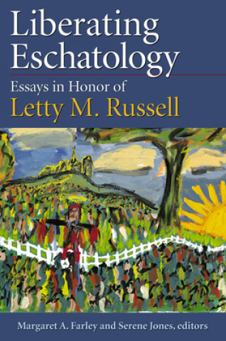 Buch Liberating Eschatolgoy Margaret A. Farley