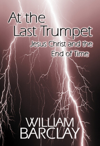 Kniha At the Last Trumpet William Barclay