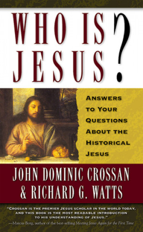Kniha Who Is Jesus? John Dominic Crossan