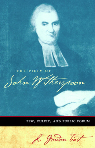 Книга Piety of John Witherspoon L.Gordon Tait
