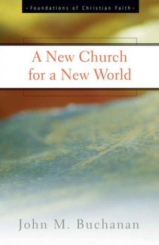 Kniha New Church for a New World John M. Buchanan