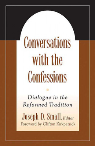 Kniha Conversations with the Confessions Joseph D. Small