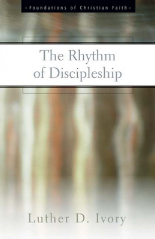 Carte Rhythm of Discipleship Luther D. Ivory