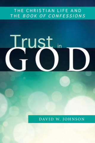 Könyv Trust in God David W. Johnson