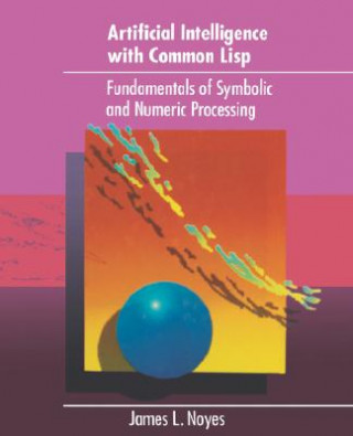 Книга Artificial Intelligence with Common LISP James L. Noyes
