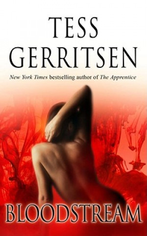 Kniha Bloodstream Tess Gerritson
