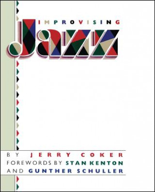 Kniha Improvising Jazz Jerry Coker