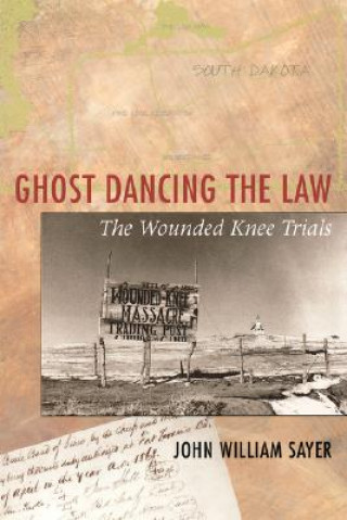 Buch Ghost Dancing the Law John William Sayer