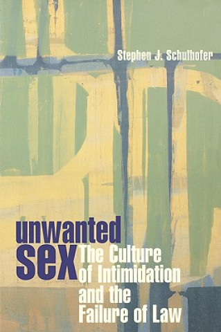 Livre Unwanted Sex Stephen J. Schulhofer