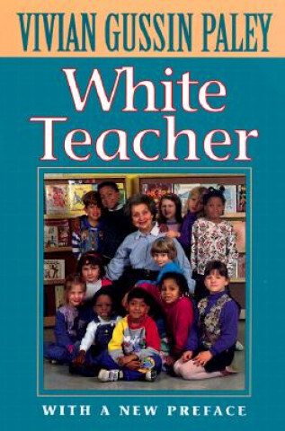 Kniha White Teacher Vivian Gussin Paley