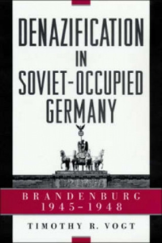 Buch Denazification in Soviet-Occupied Germany Timothy R. Vogt