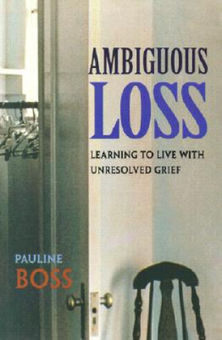 Kniha Ambiguous Loss Pauline Boss