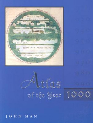 Kniha Atlas of the Year 1000 John Man